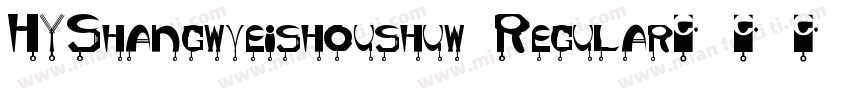 HYShangwveishoushuw Regular字体转换